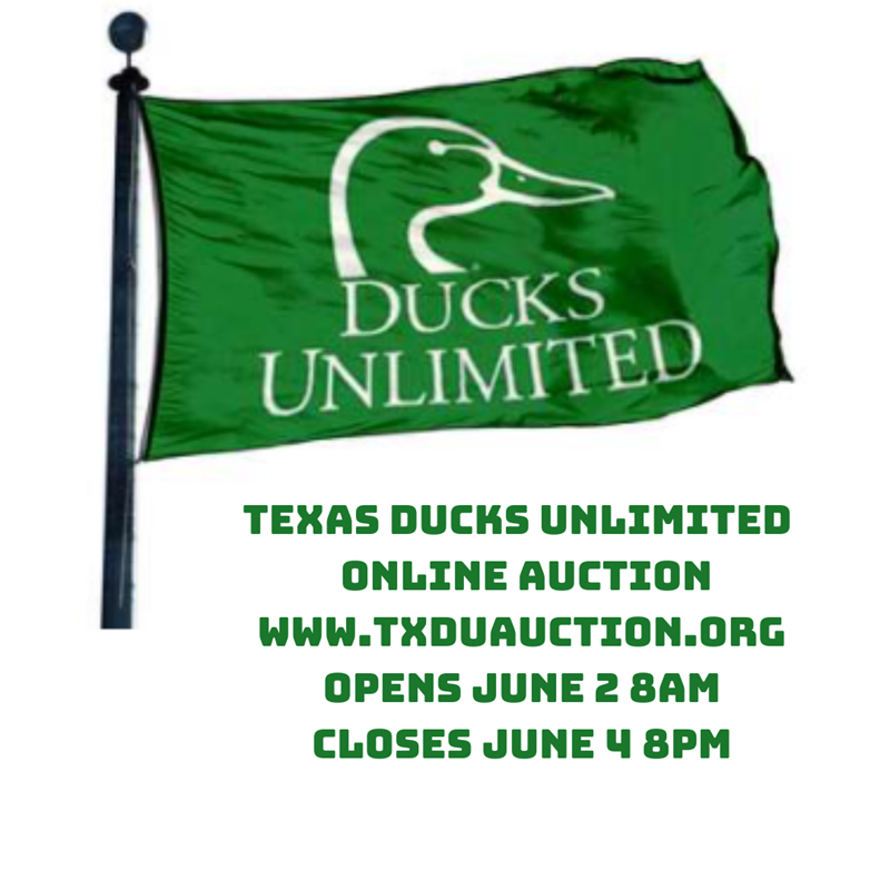 Texas Ducks Unlimited Online Auction: Thu Jun 2 2022